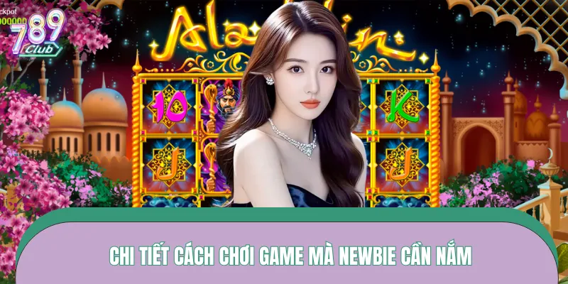 Luật đánh siêu phẩm Aladin Slot dành cho newbie