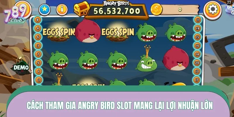Cách tham gia Angry Bird slot mang lại lợi nhuận lớn