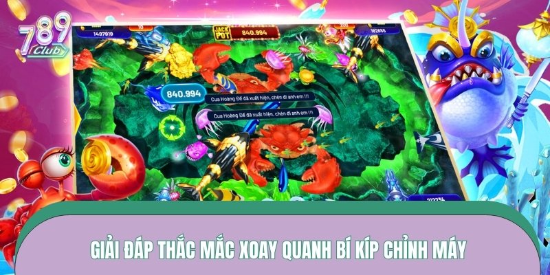 Giải đáp thắc mắc xoay quanh bí kíp chỉnh máy 